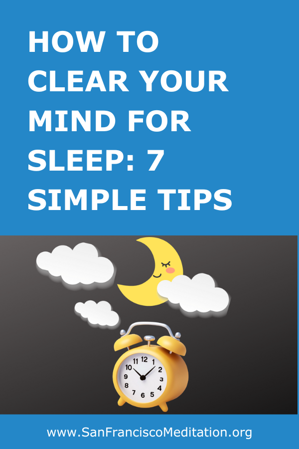 How to Clear Your Mind for Sleep at SF Meditation