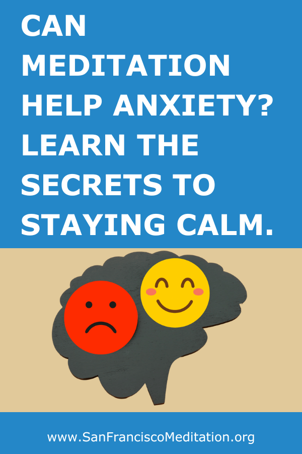 Can Meditation Help with Anxiety at SF Meditation
